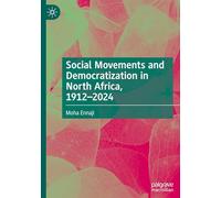 Social Movements and Democratization in North Africa, 1912-2024 – Macmillan