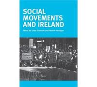 Social Movements and Ireland by Edited by Linda Connolly & Edited by Niamh Hourigan Niamh Hourigan (Auteur)