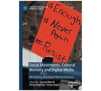 Social Movements, Cultural Memory And Digital Media