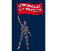 Social Movements in Global Politics by David Australian National University West David Australian National University West (Auteur)