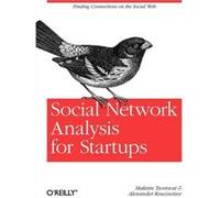 Social Network Analysis For Startups: Finding Connections On The Social Web (Paperback) Maksim Tsvetovat, Alexander Kouznetsov (Auteur)