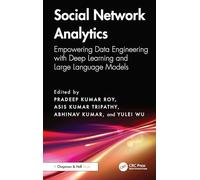 Social Network Analytics: Empowering Data Engineering With Deep Learning and Large Language Models