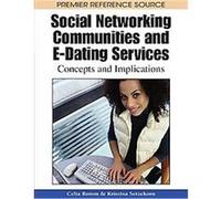 Social Networking Communities and E-Dating Services