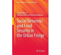 Social Networks And Food Security In The Urban Fringe