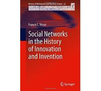 Social Networks In The History Of Innovation And Invention