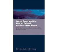 Social Order and the Fear of Crime in Contemporary Times, Clarendon Studies in Criminology Emily Gray, Jonathan Jackson, Stephen D. Farrall (Auteur)