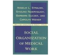 Social Organization Of Medical Work