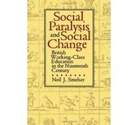 Social Paralysis and Social Change Neil J. Smelser (Auteur)