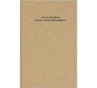 Social Patterns in PreClassic Mesoamerica Dumbarton Oaks (Auteur)