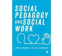 Social Pedagogy and Social Work by Gardner & Ali University of Central Lancashire & UK Unknown (Auteur)