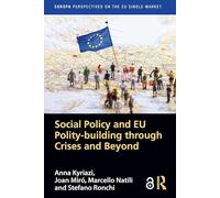 Social Policy and EU Polity-building Through Crises and Beyond