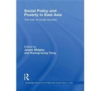 Social Policy and Poverty in East Asia by James Midgley James Midgley (Auteur)