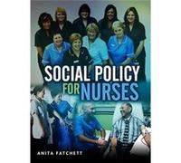 Social Policy for Nurses by Anita Leeds Metropolitan University Fatchett Anita Leeds Metropolitan University Fatchett (Auteur)