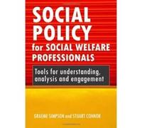 Social Policy for Social Welfare Professionals Graeme Simpson, Stuart Connor (Auteur)