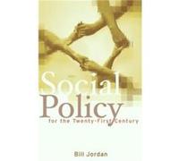 Social Policy for the TwentyFirst Century by Bill University of Plymouth Jordan Bill Jordan (Auteur)