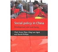 Social Policy in China Chak Chan, David Phillips, King Lun Ngok (Auteur)