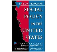 Social Policy in the United States, Princeton Studies in American Politics: Historical, International and compArative Perspectives Theda Skocpol (Auteur)