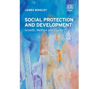 Social Protection and Development: Growth, Welfare and Equity