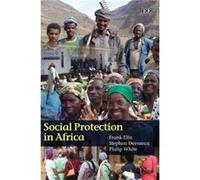 Social Protection in Africa by Frank EllisStephen DevereuxPhillip White Frank Ellis, Philip White, Stephen Devereux (Auteur)
