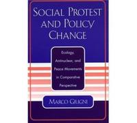 Social Protest and Policy Change by Marco Giugni Marco Giugni (Auteur)