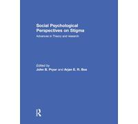 Social Psychological Perspectives on Stigma: Advances in Theory and Research