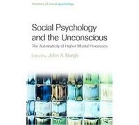 Social Psychology And the Unconscious, Frontiers of Social Psychology