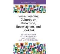 Social Reading Cultures On Booktube, Bookstagram, And Booktok