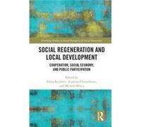 Social Regeneration & Local Development Silvia The Open University Business School Sacchetti, Christoforou Uk , Mosca Asimina, Michele (Auteur)