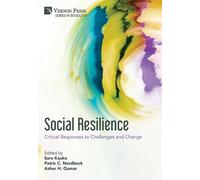 Social Resilience: Critical Responses to Challenges and Change