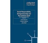 Social Responsibility, Entrepreneurship And The Common Good