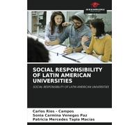 SOCIAL RESPONSIBILITY OF LATIN AMERICAN UNIVERSITIES: SOCIAL RESPONSIBILITY OF LATIN AMERICAN UNIVERSITIES