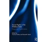 Social Rights in the Welfare State: Origins and Transformations - [Version Originale] Inconnu (Auteur)