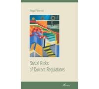Social Risks of Current Regulations - Kinga Pétervári - L'harmattan - broché - Essai