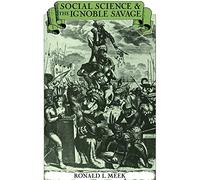Social Science and the Ignoble Savage