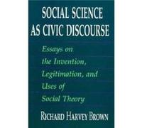 Social Science as Civic Discourse by Richard Harvey Brown Hardcover Book Richard Harvey Brown (Auteur)