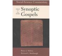 Social-Science Commentary on the Synoptic Gospels Bruce J. Malina, Richard L. Rohrbaugh (Auteur)