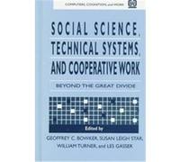 Social Science, Technical Systems and Cooperative Work, Computers, Cognition and Work Series