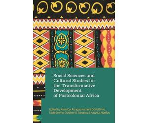 Social Sciences and Cultural Studies for the Transformative Development of Postcolonial Africa