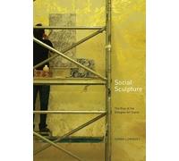 Social Sculpture: The Rise of the Glasgow Art Scene