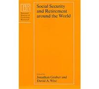 Social Security and Retirement Around the World, National Bureau of Economic Research Conference Report