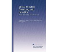 Social security financing and benefits: Report of the 1979 Advisory Council