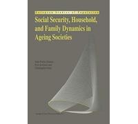 Social Security, Household, And Family Dynamics In Ageing Societies