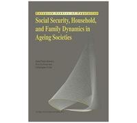 Social Security, Household, And Family Dynamics In Ageing Societies