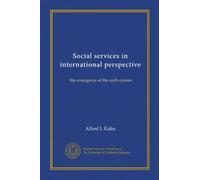 Social services in international perspective: the emergence of the sixth system