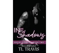 Social Sinners: In the Shadows: MM, Best Friends to Lovers, Rockstar, Hurt/Comfort, Romance