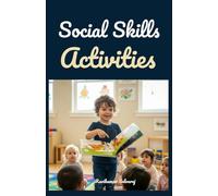 Social Skills Activities for Kids: A Picture Book for Social Emotional Learning & Confidence