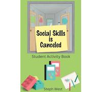 Social Skills is Canceled: Student Activity Book