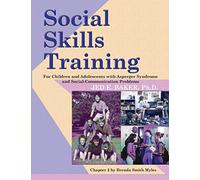 Social Skills Training for Children and Adolescents With Asperger Syndrome and Social-Communications Problems