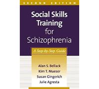 Social Skills Training for Schizophrenia: A Step-By-Step Guide
