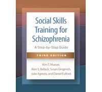 Social Skills Training for Schizophrenia: A Step-by-step Guide